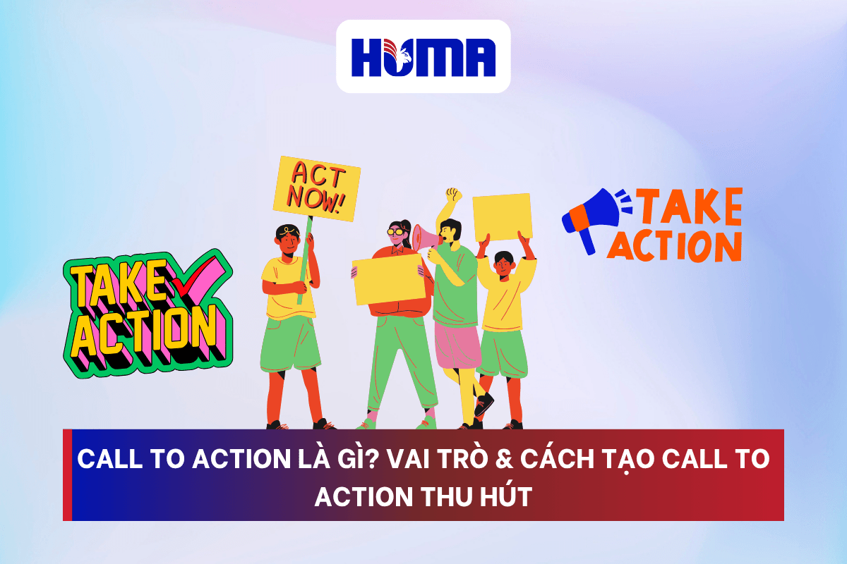 Call to action là gì? Vai trò & Cách tạo Call to action thu hút
